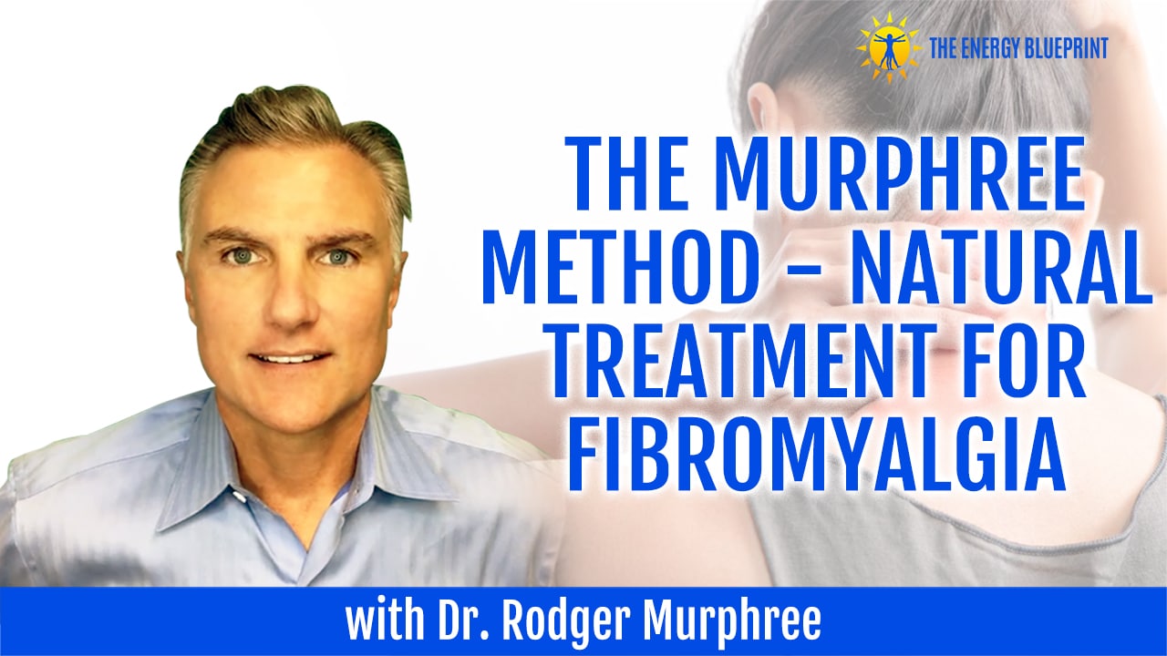 THe Murphree method - natural treatment for fibromyalgia