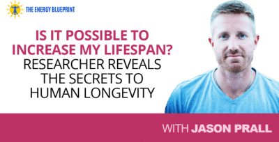 Is it possible to increase my lifespan-Jason Prall │ do I have an eating disorder, causes of irregular priods, theenergyblueprint.com