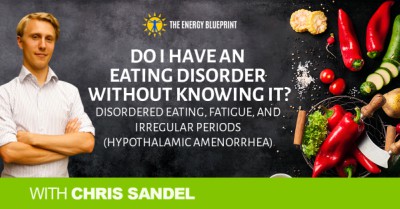 do I have an eating disorder │ irregular periods │ how to balance hormones │ hormone imbalance │ theenergyblueprint.com
