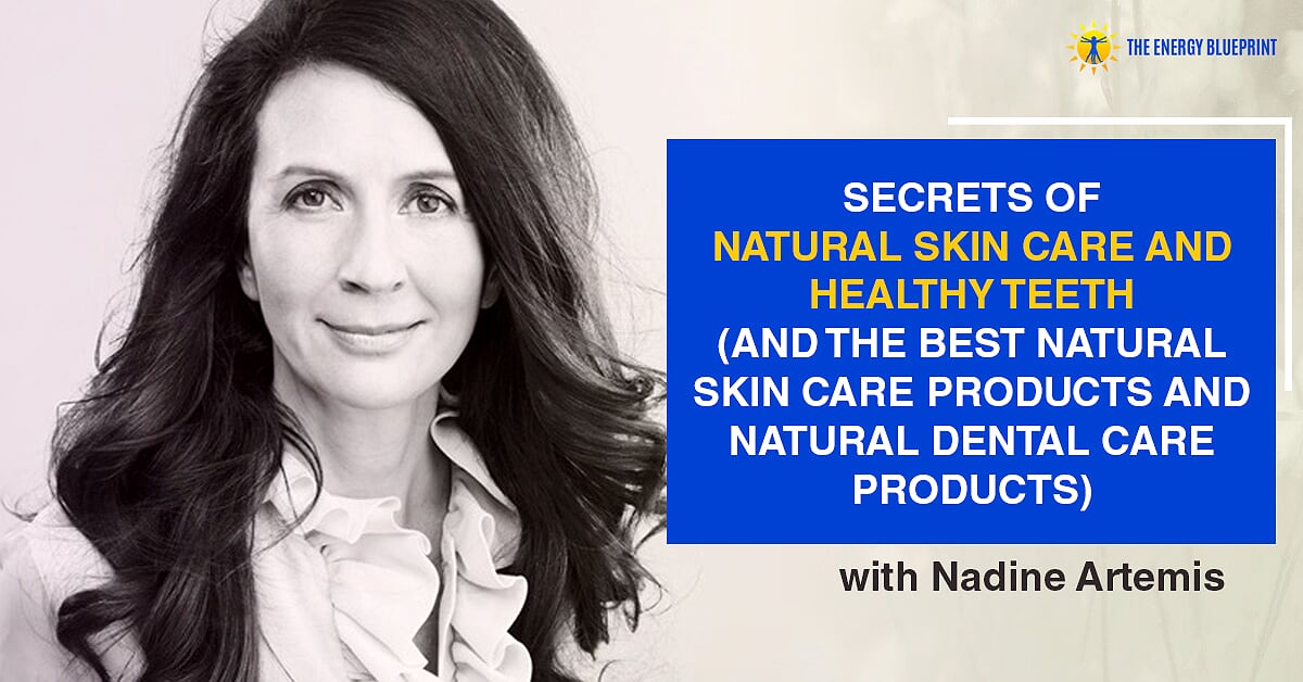 Secrets of Natural Skin Care and Healthy Teeth (and The Best Natural Skin Care Products and Natural Dental Care Products)-Cover