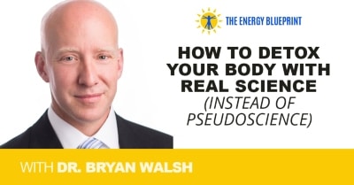 How-to-Detox-Your-Body-with-Real-Science-instead-of-pseudoscience-with-Dr-Bryan-Walsh │ You Can Fix Your Brain with Dr.Tom O'Bryan